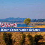 City Of Folsom Launches New Water Conservation Rebates Roseville Today